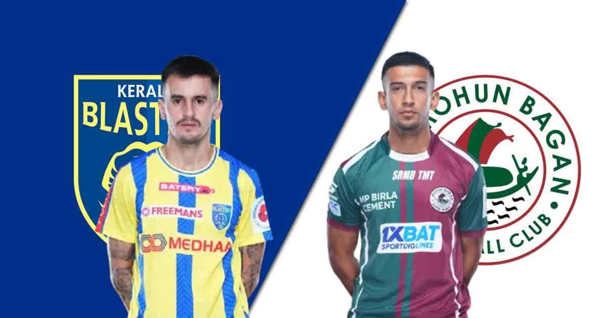 kalinga-super-cup-kerala-blasters-vs-mohun-bagan-preview
