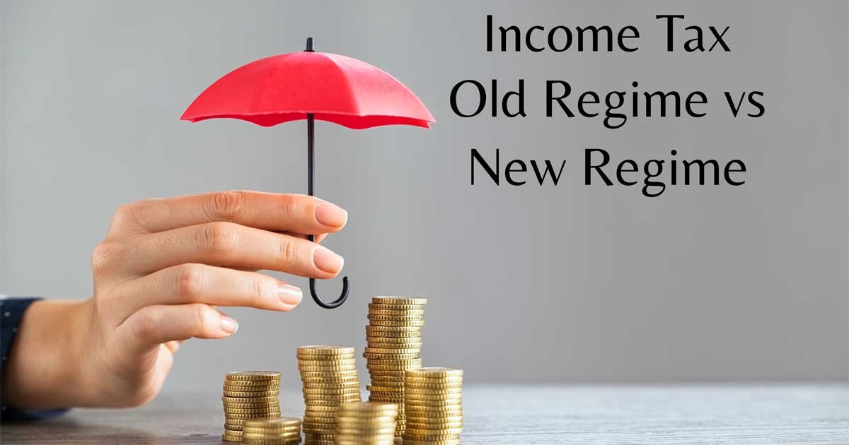 Old and New Tax Regime While Filing ITR