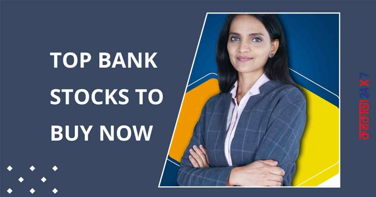 Top Bank Stocks to Buy Now