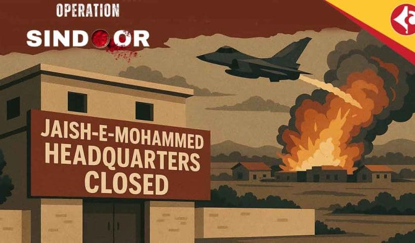 Operation Sindoor, Jaish-e-Mohammed, headquarters closed